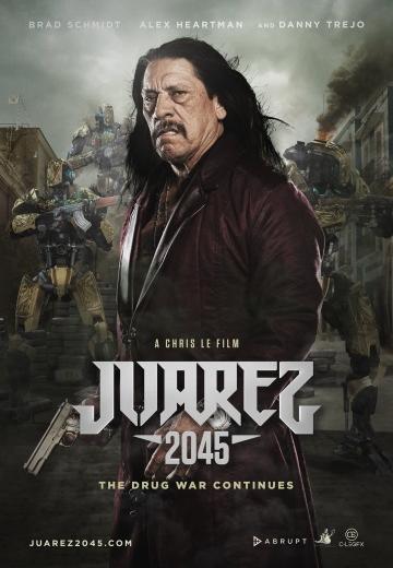 Хуарес 2045 / Juarez 2045 (2017)