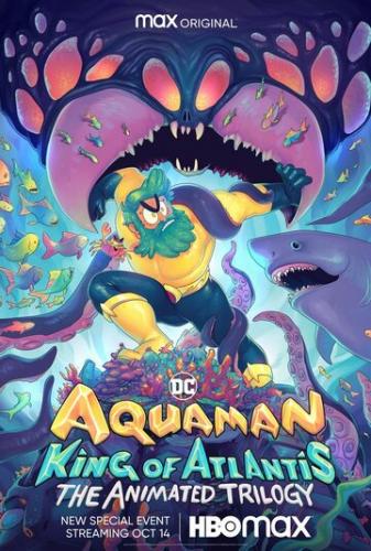 Аквамен: Король Атлантиды / Aquaman: King of Atlantis (2021)