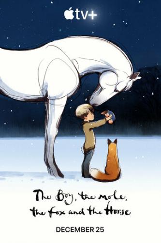 Мальчик, крот, лис и лошадь / The Boy, the Mole, the Fox and the Horse (2022)